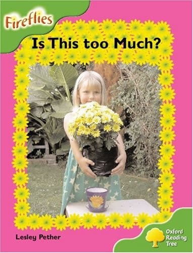 Oxford Reading Tree: Stage 2: Fireflies: Is This Too Much?