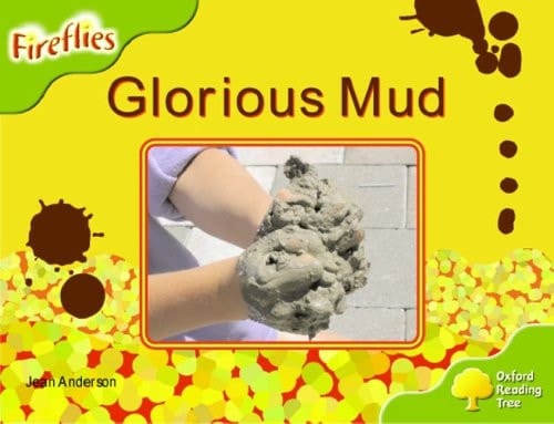 Oxford Reading Tree: Stage 7: Fireflies: Glorious Mud