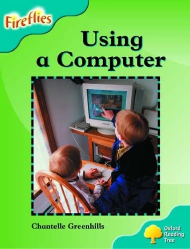 Oxford Reading Tree: Stage 9: Fireflies: How to Use a Computer