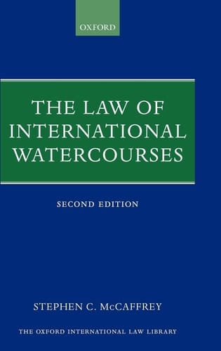 The Law of International Watercourses (Oxford International Law Library)