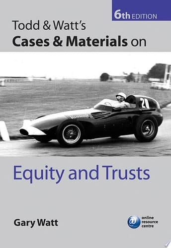 Todd & Watt's Cases & Materials on Equity and Trusts