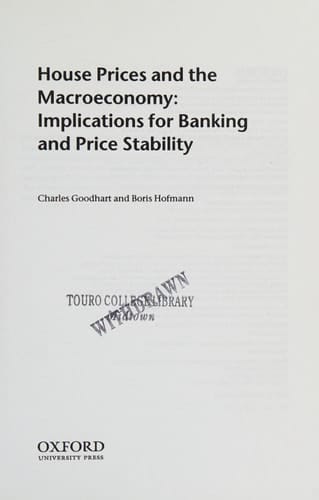 House Prices and the Macroeconomy: Implications for Banking and Price Stability