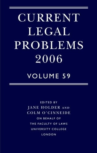 Current Legal Problems 2006: Volume 59 (Current Legal Problems, 59)