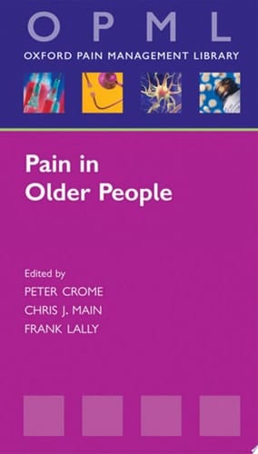 Pain in Older People (OXFORD PAIN MANAGEMENT LIBRARY SERIES OPML P)
