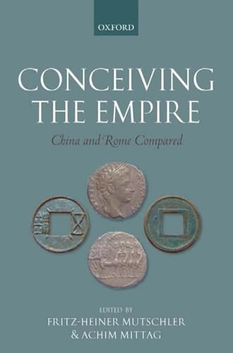 Conceiving the Empire: China and Rome Compared