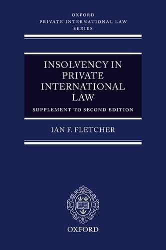 Insolvency in Private International Law: Main Work (Second Edition) and Supplement (Oxford Private International Law Series)