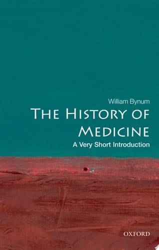 The History of Medicine: A Very Short Introduction