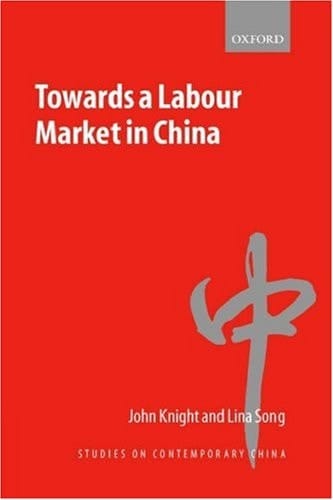 Towards a Labour Market in China (Studies on Contemporary China)