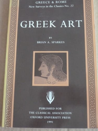 Greek Art (New Surveys in the Classics, Series Number 22)