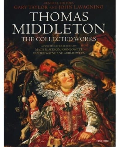 Thomas Middleton: The Collected Works and Companion Two Volume Set