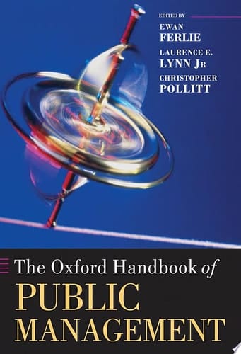 The Oxford Handbook of Public Management (Oxford Handbooks)