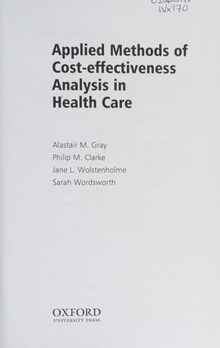 Applied Methods of Cost-effectiveness Analysis in Healthcare (Handbooks in Health Economic Evaluation)
