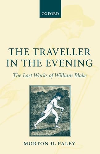 The Traveller in the Evening: The Last Works of William Blake