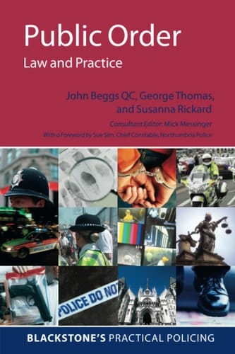 Public Order: Law and Practice (Blackstone's Practical Policing)
