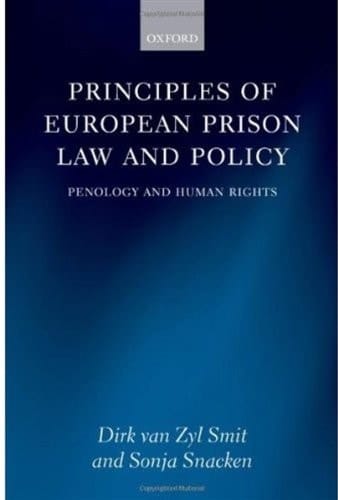 Principles of European Prison Law and Policy: Penology and Human Rights