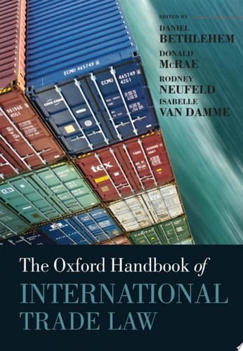 The Oxford Handbook of International Trade Law (Oxford Handbooks)
