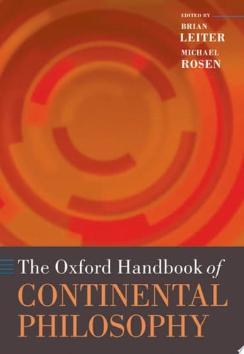The Oxford Handbook of Continental Philosophy (Oxford Handbooks)