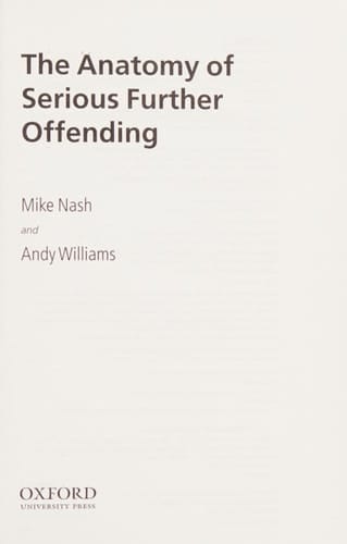 The Anatomy of Serious Further Offending