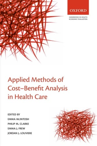 Applied Methods of Cost-Benefit Analysis in Health Care (Handbooks in Health Economic Evaluation)