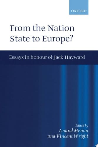 From Nation State to Europe?: Essays in Honour of Jack Hayward