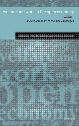 Diverse Response to Common Challenges: 2 (Welfare and Work in the Open Economy)