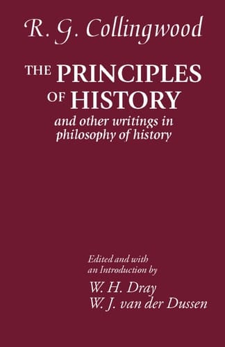 The Principles of History: And Other Writings in Philosophy of History