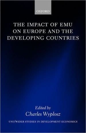 The Impact of EMU on Europe and the Developing Countries (WIDER Studies in Development Economics)