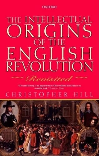 Intellectual Origins of the English Revolution: Revisited