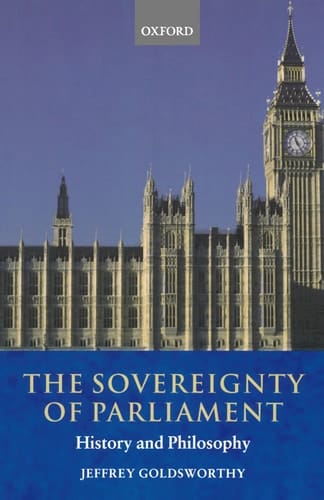 The Sovereignty of Parliament: History and Philosophy
