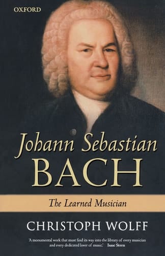 JOHANN SEBASTIAN BACH THE LEARNED MUSICIAN