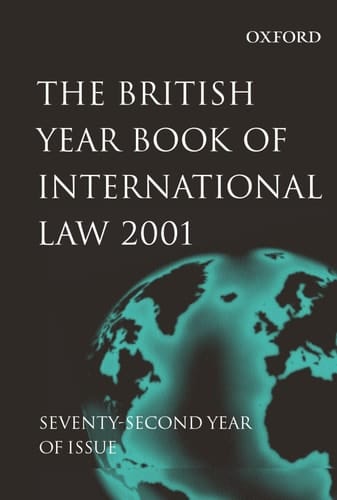 British Year Book of International Law: 2001 Volume 72 (British Yearbook of International Law, Vol. 72)