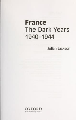France: The Dark Years, 1940-1944
