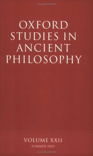 Oxford Studies in Ancient Philosophy Volume XXII: Volume XXII: Summer 2002 (Oxford Studies in Ancient Philosophy, 22)