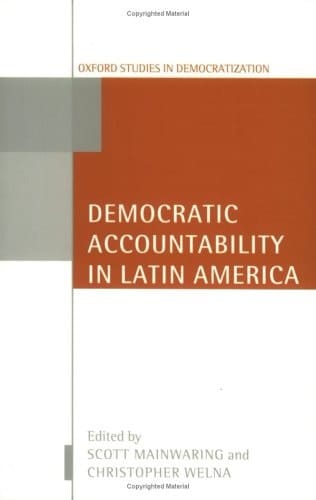 Democratic Accountability in Latin America (Oxford Studies in Democratization)