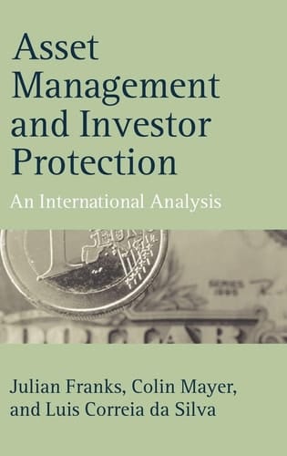 Asset Management and Investor Protection: An International Analysis (Economics & Finance)