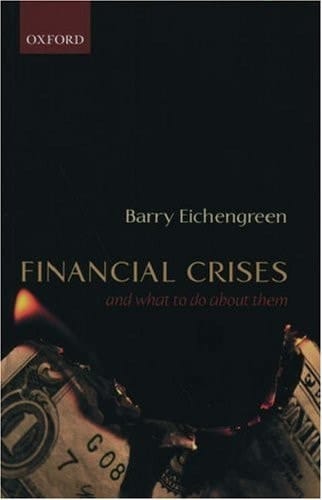 Financial Crises: And What To Do About Them