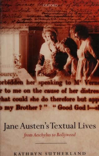 Jane Austen's Textual Lives: From Aeschylus to Bollywood