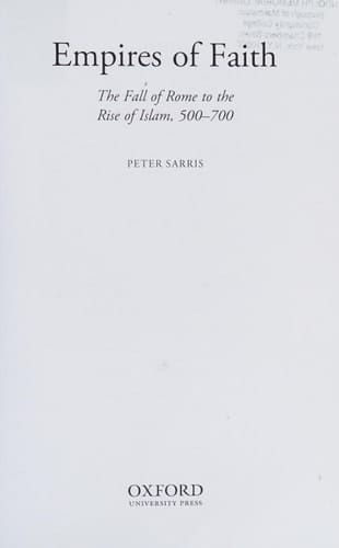 Empires of Faith: The Fall of Rome to the Rise of Islam, 500-700 (Oxford History of Medieval Europe)