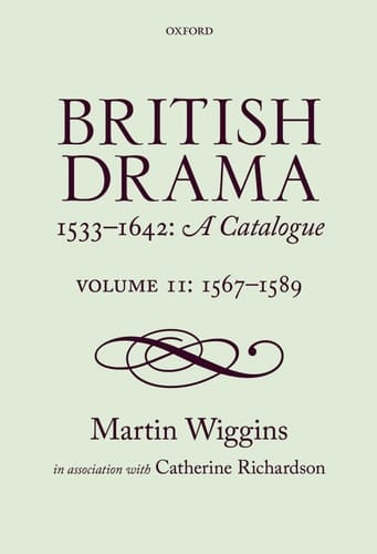 British Drama 1533-1642: A Catalogue: Volume II: 1567-89