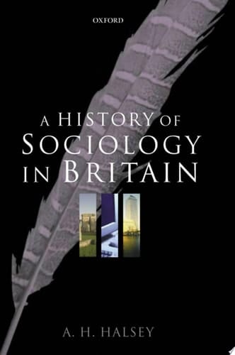 A History of Sociology in Britain: Science, Literature, and Society