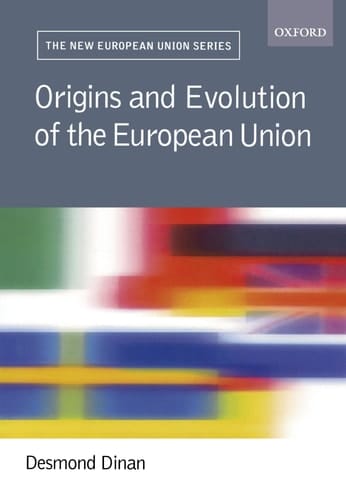 Origins and Evolution of the EU (New European Union Series)
