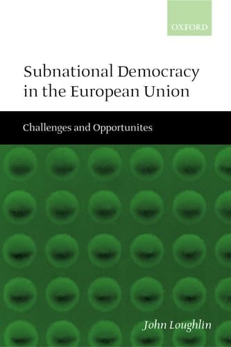 Subnational Democracy in the European Union: Challenges and Opportunities