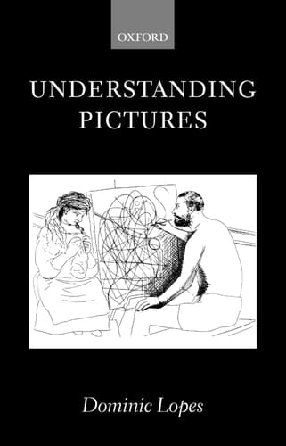 Understanding Pictures (Oxford Philosophical Monographs)