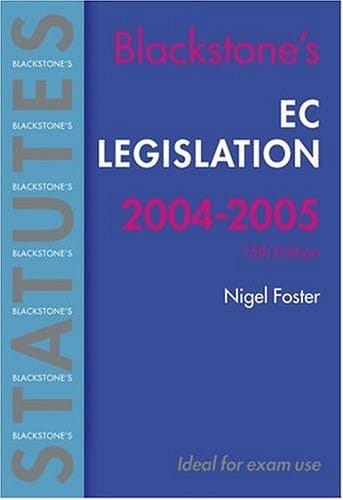 EC Legislation 2004-2005 (Blackstone's Statute Book Series)