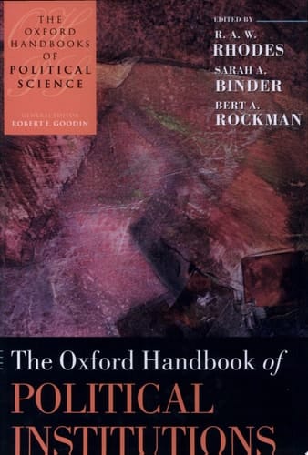 The Oxford Handbook of Political Institutions (Oxford Handbooks)