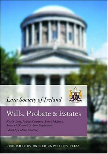 Wills, Probate & Estates (Law Society of Ireland Manual)