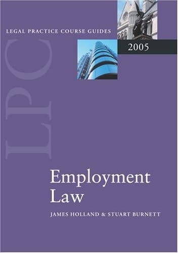 Employment Law 2005 (Blackstone Legal Practice Course Guide)