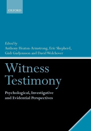 Witness Testimony: Psychological, Investigative and Evidential Perspectives