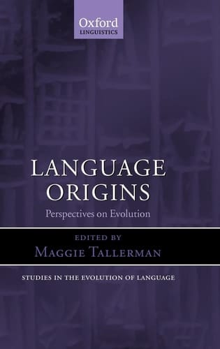 Language Origins: Perspectives on Evolution (Studies in the Evolution of Language)