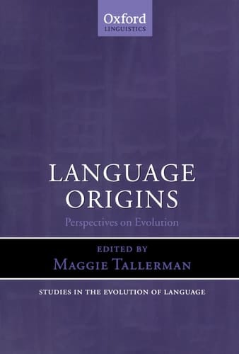 Language Origins: Perspectives on Evolution (Oxford Studies in the Evolution of Language)